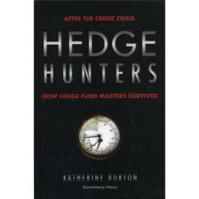 Hedge Hunters: After the Credit Crisis, How Hedge Fund Masters Survived, 2nd Edition