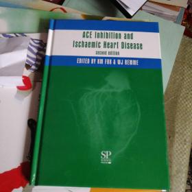 ACE Inhibition and
Ischaemic Heart Disease
second edition