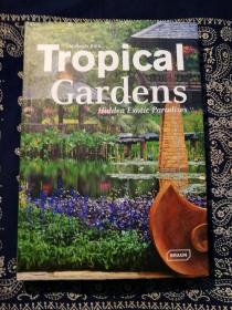 Tropical Gardens: Hidden Exotic Paradises
《热带花园：隐秘的异国情调》（英文原版建筑园艺设计画册）