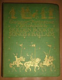 1900 年 Golden Book of Songs & Ballads. 《歌谣金库》大画家布里克岱彩色绘本初版本 24张嵌入式绝美水彩插图 大开本品佳