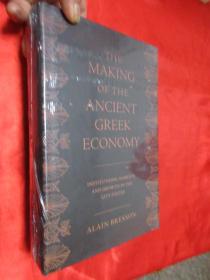 The Making of the Ancient Greek Economy     （小16开，硬精装  ）   【详见图】，全新未开封