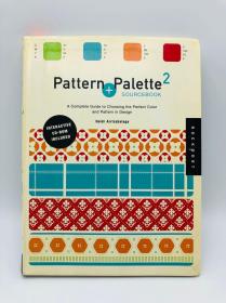 Pattern and Palette Sourcebook 2：A Complete Guide to Choosing the Perfect Color and Pattern in Design