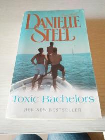 DANIELLE  STEEL《Toxic  Bachelors》