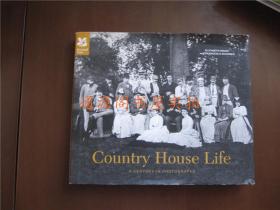 英文原版 Country House Life：A Centory In Photographs（16开精装，没有印章字迹勾划）