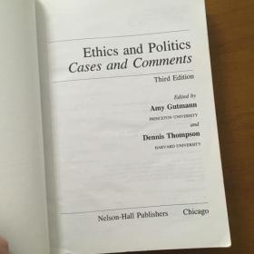 Ethics and Politics  Cases and Comments  Third Edition （英文原版）伦理政治案例与评论 第三版 有划线