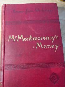 MR.MONTMORENCY'S MONEY  BY EMMA JANE WORBOISE 1899年的签证 书顶毛边  图书馆藏书 有印章