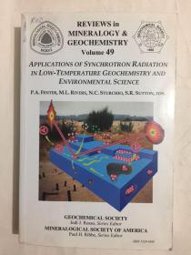 REVIEWS in MINERALOGY & GEOCHEMISTRY 49 APPLICATIONS OF SYNCHROTRON RADIATIPN IN LOW-TEMPERATURE GEOCHEMISTRY AND ENVIRONMENTAL SCIENCE 矿物学和地球化学综述 49 同步辐射在低温地球化学和环境科学中的应用