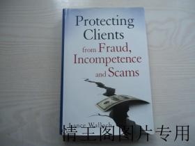 Protecting Clients from Fraud, Incompetence and Scams（英文原版）
