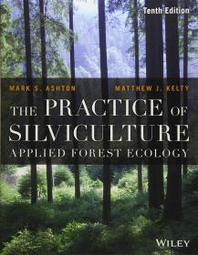 预订2周到货  The Practice of Silviculture: Applied Forest Ecology 英文原版 造林实践：应用森林生态学 Mark S. Ashton