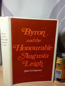 1975年布面精装版21*16 有书衣 有签名 BYRON AND THE HONOURABLE AUGUSTA  LEIGH BY JOHN S.CHAPMAN