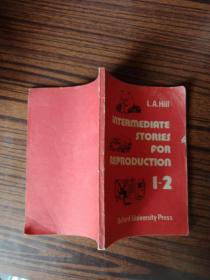 INTERMEDIATE STORIES FOR REPRODUCTION1-2