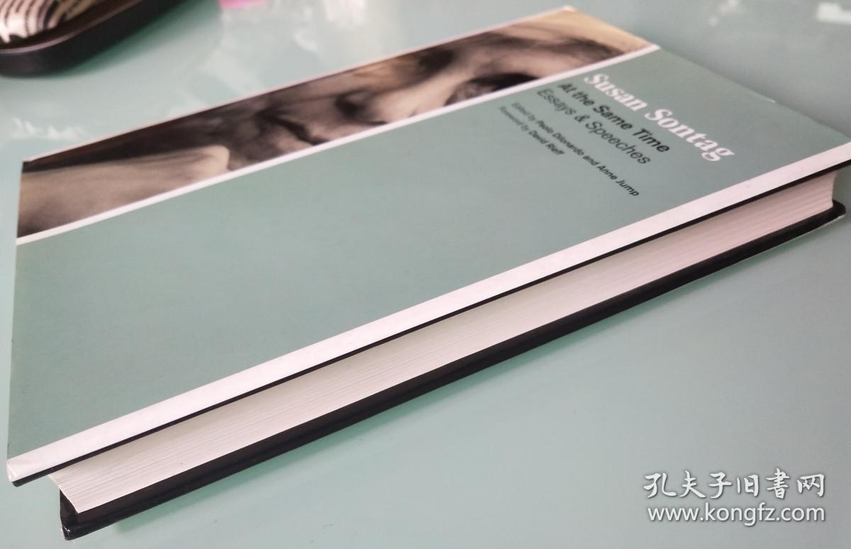 At the Same Time: Essays & Speeches 美国著名文学家、艺术评论家苏珊·桑塔格的大作《同时：杂文和演讲集》