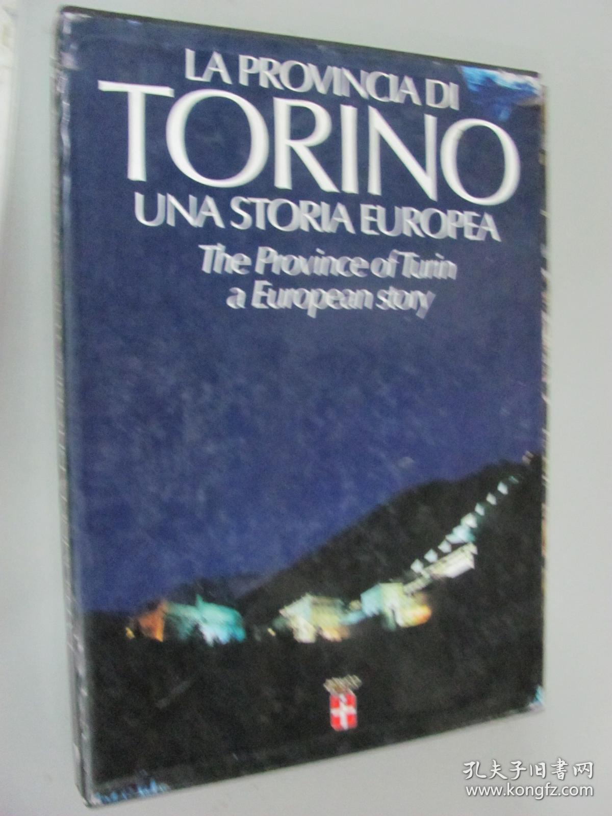 LA PROVINCIADI TORNIO UNA STORIA EUROPEA  THE PROVINECE OF TUIN A EUOPEAN STORY