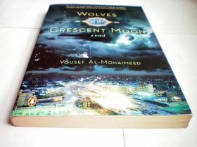 Wolves of the Crescent Moon（原版外文书）