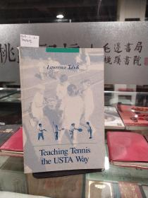 TEACHING TENNIS THE USTA WAY[用美国网球联合会的方式教网球]