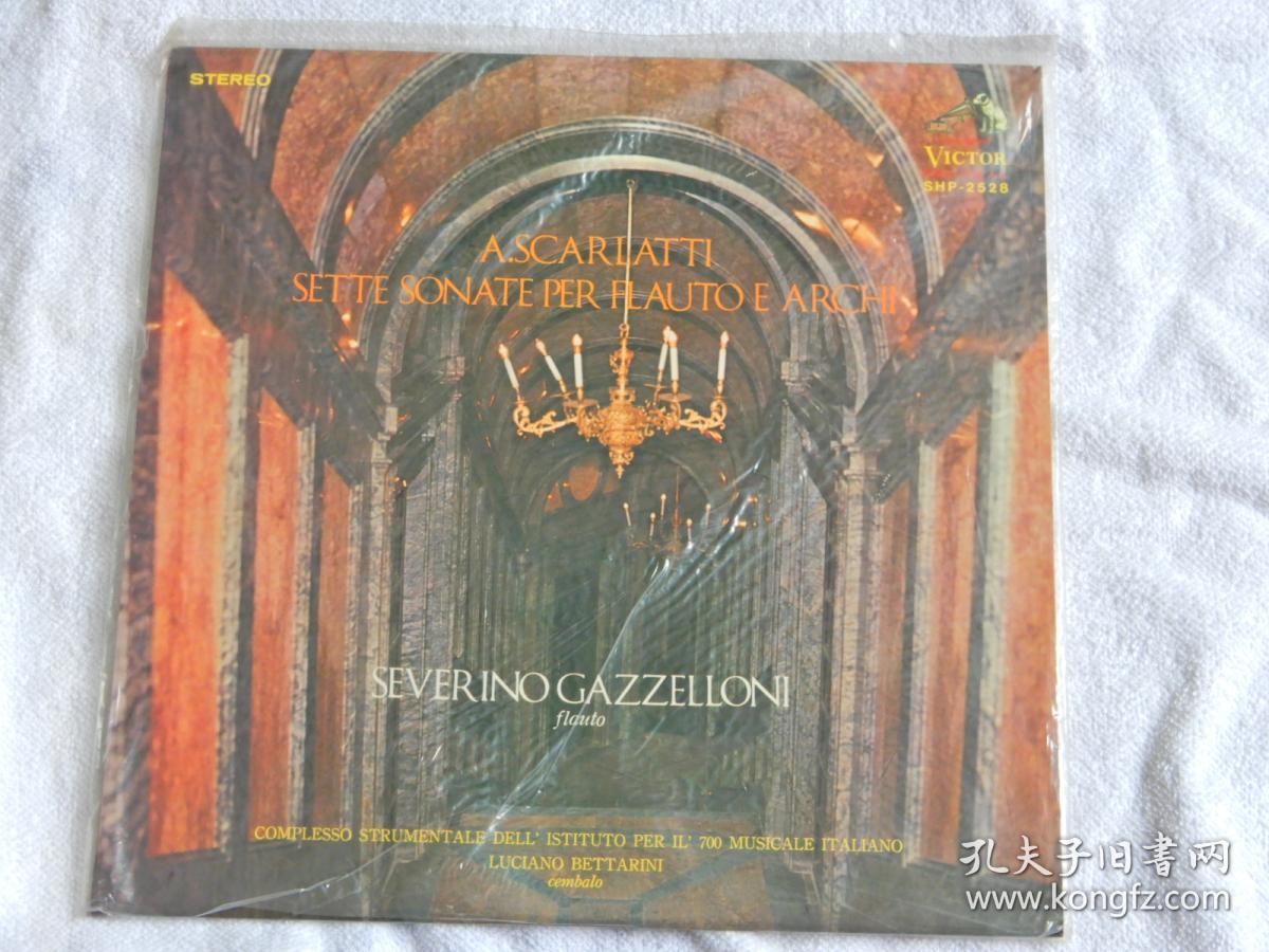 Severino Gazzelloni 意大利长笛演奏家:塞瓦里诺.加泽罗尼
Alessandro Scarlatti长笛作品集