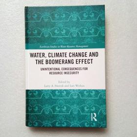 WATER CLIMATE CHANGE AND THE BOOMERANG EFFECT（精装本）