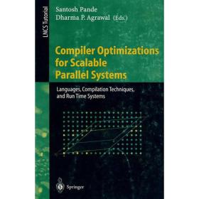 Compiler Optimizations for Scalable Parallel Systems：Languages, Compilation Techniques, and Run Time Systems (Lecture Notes in Computer Science)