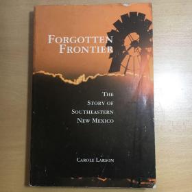 Forgotten Frontier the Story of Southwestern New Mexico