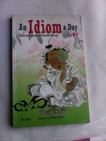 An Idiom a Day：Illustrated  Stories of Chinese  Sayings  （Vol 2）全铜版纸彩插本   英文版