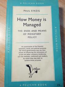 HOW MONEY IS MANAGED BY  PAUL EINZIG