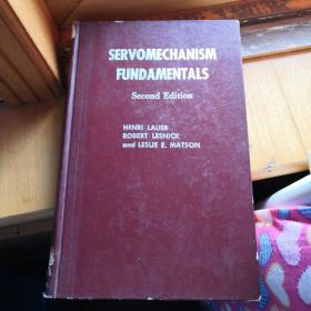 SERVOMECHANISM FUNDAMENTALS伺服机构基本原理 (英文版、精装）精装包平邮馆书内页完好全新