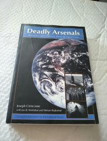 Deadiy Arsenals TRACKING WEAPONS OF MASS DESTRUCTION