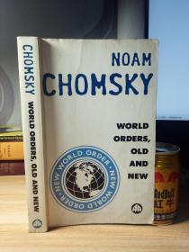 WORLD ORDERS OLD AND NEW  NOAM CHOMSKY  世界秩序---冷战     字迹干净 不缺页