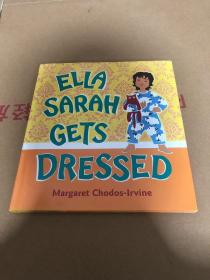 Ella Sarah Gets Dressed莎拉打扮好了（2004年凯迪克银奖，精装）