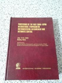 PROCEEDINGS OF THE FIRST CHINA-JAPAM INTERNATIONAL SYMPOSIUM ON INSTRUMENTATION MEASUREMENT AND AUTOMATIC CONTROL （详情看图）