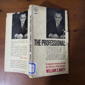 The Professional: Lyndon B. Johnson （《专业人士：林登·约翰逊》英文原版 1964年初版 三面书口刷红）