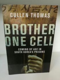 Brother One Cell：An American Coming of Age in South Korea's Prisons by Cullen Thomas （Pan Books 2007年版）（朝鲜半岛研究）英文原版书