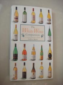 The white wine companion: A Connoisseur's Guide《白葡萄酒鉴赏》 英文原版 正品 精装