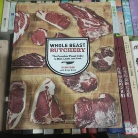 Whole Beast Butchery: The Complete Visual Guide to Beef, Lamb, and Pork