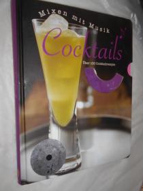 Mixen mit Musik: Cocktails Uber 100 Cocktailrezepte 德文原版精装 含CD一张