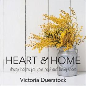 Heart & Home: Design Basics for Your Soul and Living Space 心灵空间设计