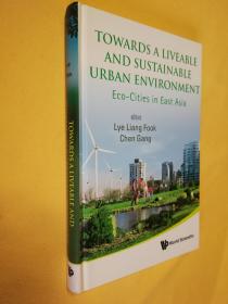 英文                 大精装 走向宜居和可持续的城市环境：东亚的生态城市  Towards a Liveable and Sustainable Urban Environment: Eco-Cities in East Asia by Lye Liang Fook and Chen Gang