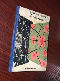 英文原版  Raymond Bunker: Town and Country or City and Region?【墨尔本大学1971年出版】小16开精装，馆藏