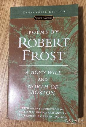Poems by Robert Frost：A Boy's Will and North of Boston