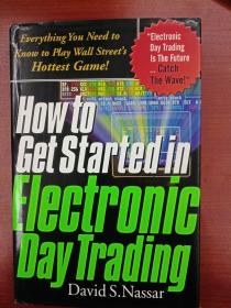 Howto get startedin electronic day trading