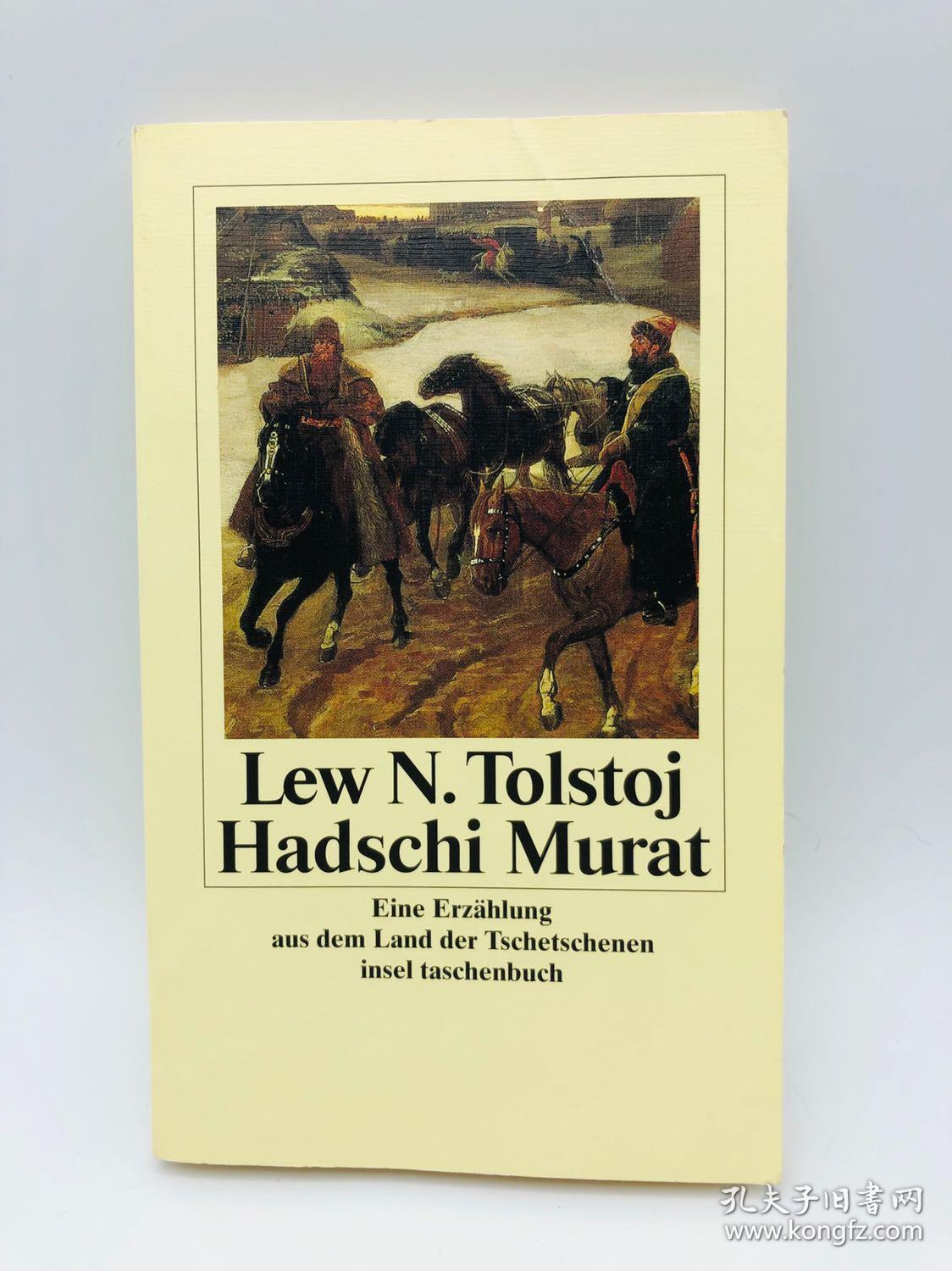 Lew N. Tolstoj: Hadschi Murat -- Eine Erzählung aus dem Land der Tschetschenen 德文原版 -《列夫·托尔斯泰：哈吉·穆拉特——车臣人的故事》