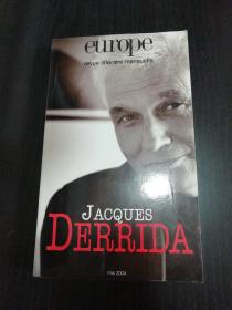 Jacques Derrida (Europe mai 20004) 《雅克·德里达》（《欧洲杂志》专号） 法语原版