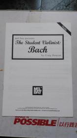 老乐谱  英文原版  MEL BAY PRESENTS THE STUDENT VIOLINIST：BACH 【附：分谱。】 梅尔·贝向学生介绍小提琴家：巴赫