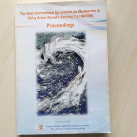 Proceedings the first international symposium on cloud -prone & rainy  areas remote sensing