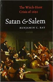 Satan and Salem: The Witch-Hunt Crisis of 1692 9780813939926 0813939925