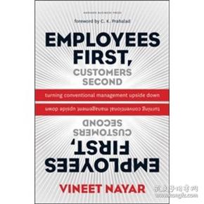 Employees First Customers Second: Turning Conventional Management Upside Down 雇员第一客户第二