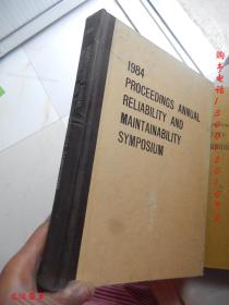 1984 Proceedings Annual Reliability and Maintainability Symposium【大16开精装 英文版】【1984年可靠性与维护性年会文集】