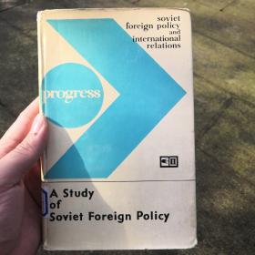 A Study of Soviet Foreign Policy(70年代苏联出版阐述自己外交政策的英文书，里面包含与中国关系的解释十分有趣）