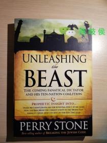 Unleashing the Beast: The Coming Fanatical Dictator and His Ten-Nation Coalition (Paperback)