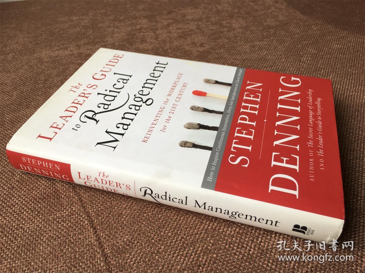 The Leader's Guide to Radical Management: Reinventing the Workplace for the 21st Century（英语 精装）